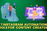 7 instagram Automation Tools for Content Creators