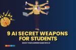 9 AI Secret Weapons for Students